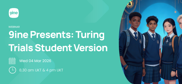 9ine Presents: Turing Trials Student Version!